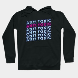 Anti Toxic Hoodie